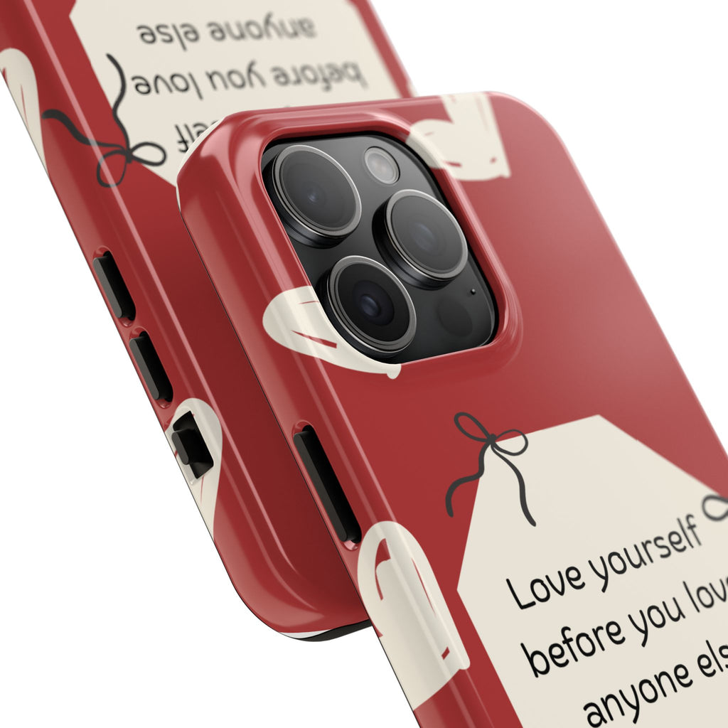 Tough Phone Case — “Love yourself before you love anyone else” Red Self-Love Design