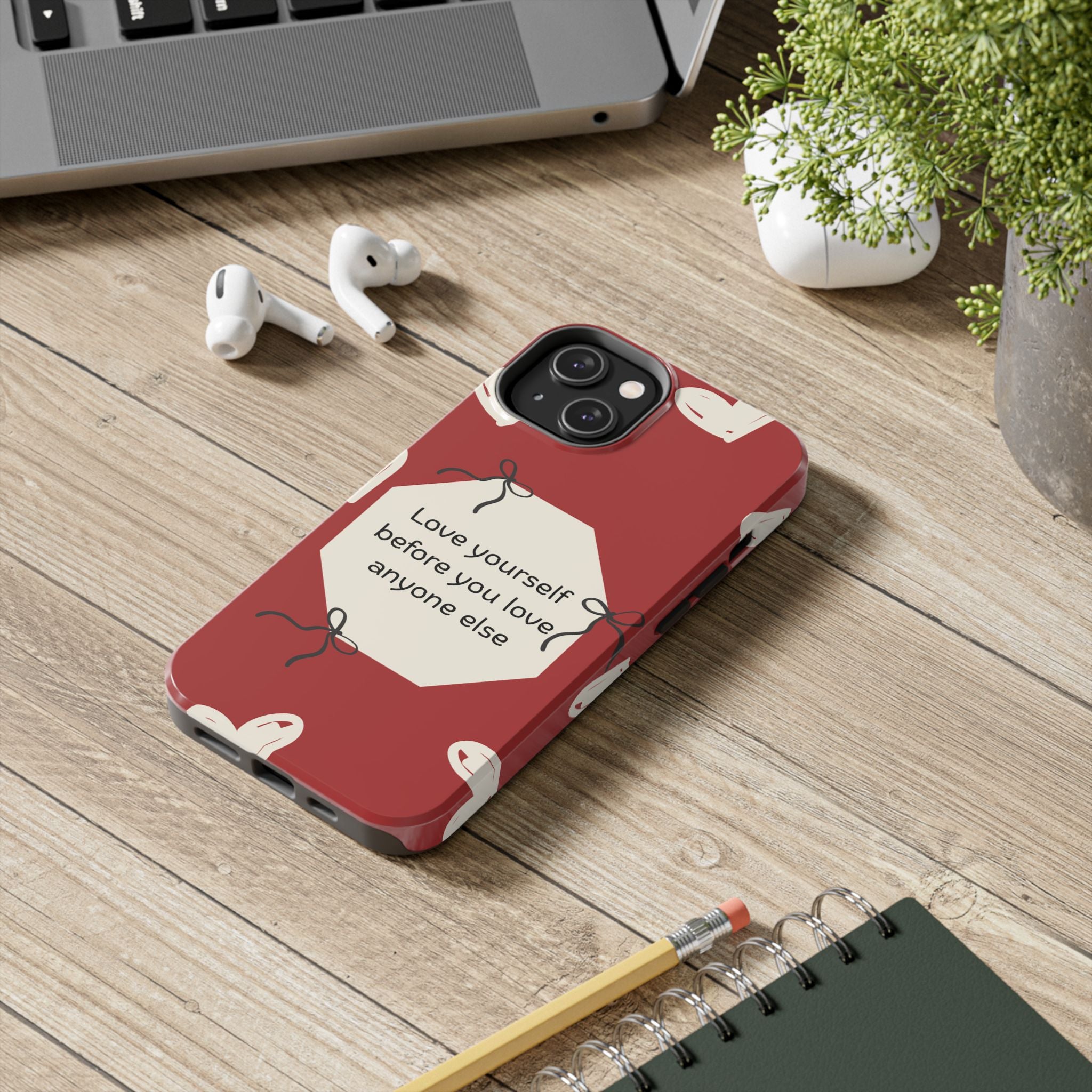 Tough Phone Case — “Love yourself before you love anyone else” Red Self-Love Design