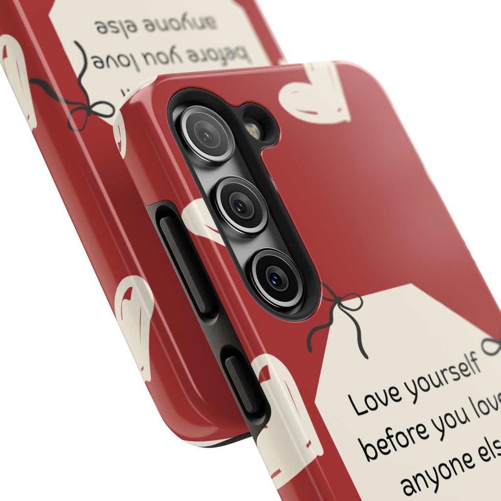 Tough Phone Case — “Love yourself before you love anyone else” Red Self-Love Design