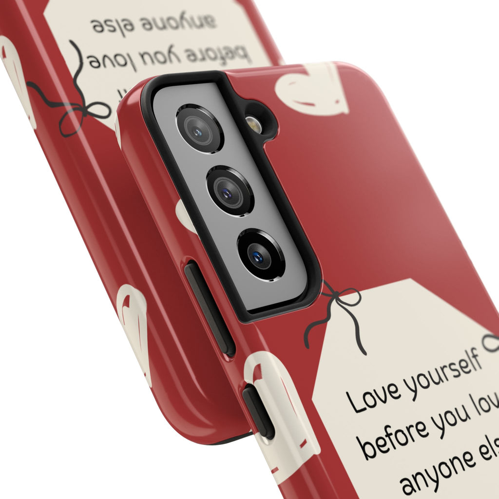 Tough Phone Case — “Love yourself before you love anyone else” Red Self-Love Design