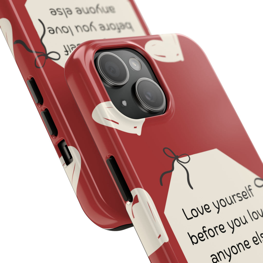 Tough Phone Case — “Love yourself before you love anyone else” Red Self-Love Design