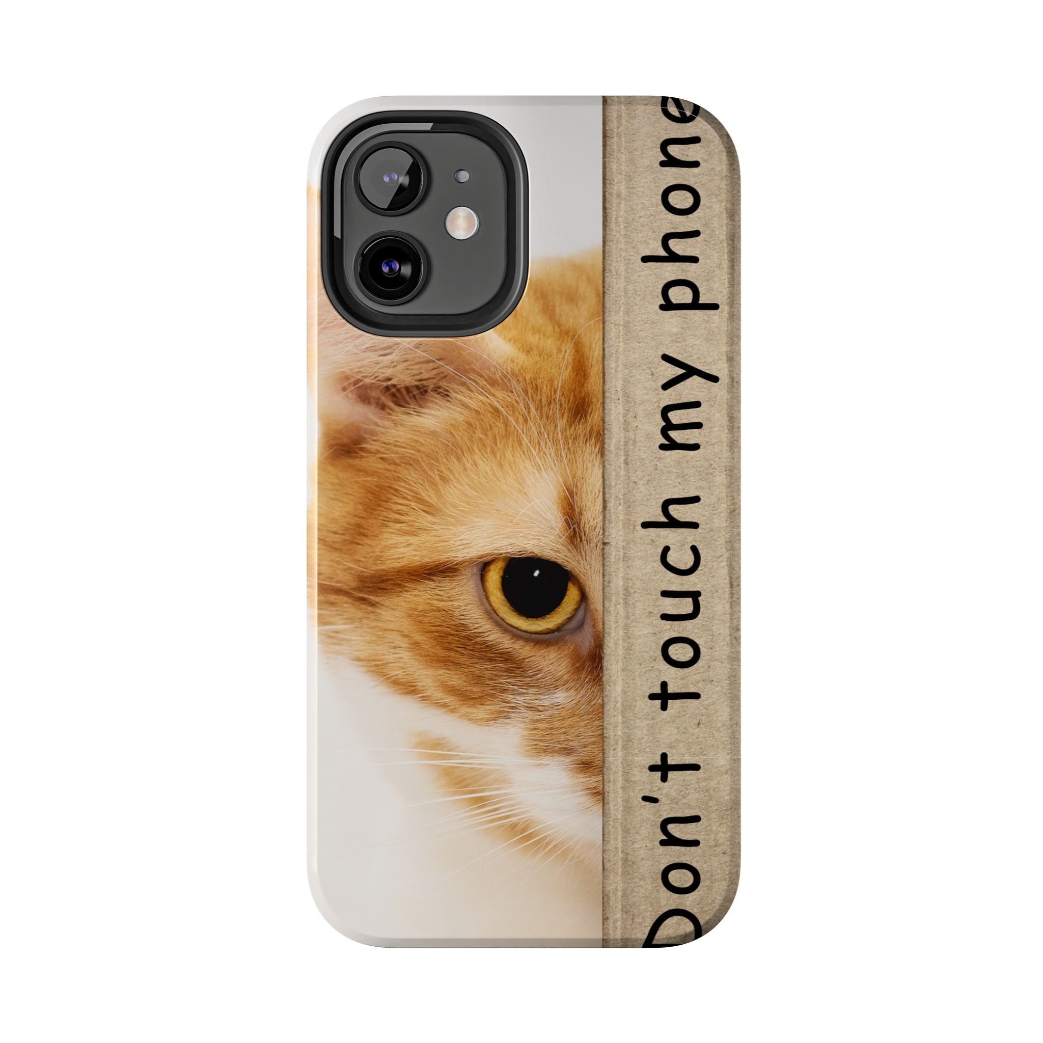 Don't Touch My Phone Cat Tough Phone Case — Cute Protective iPhone Cover