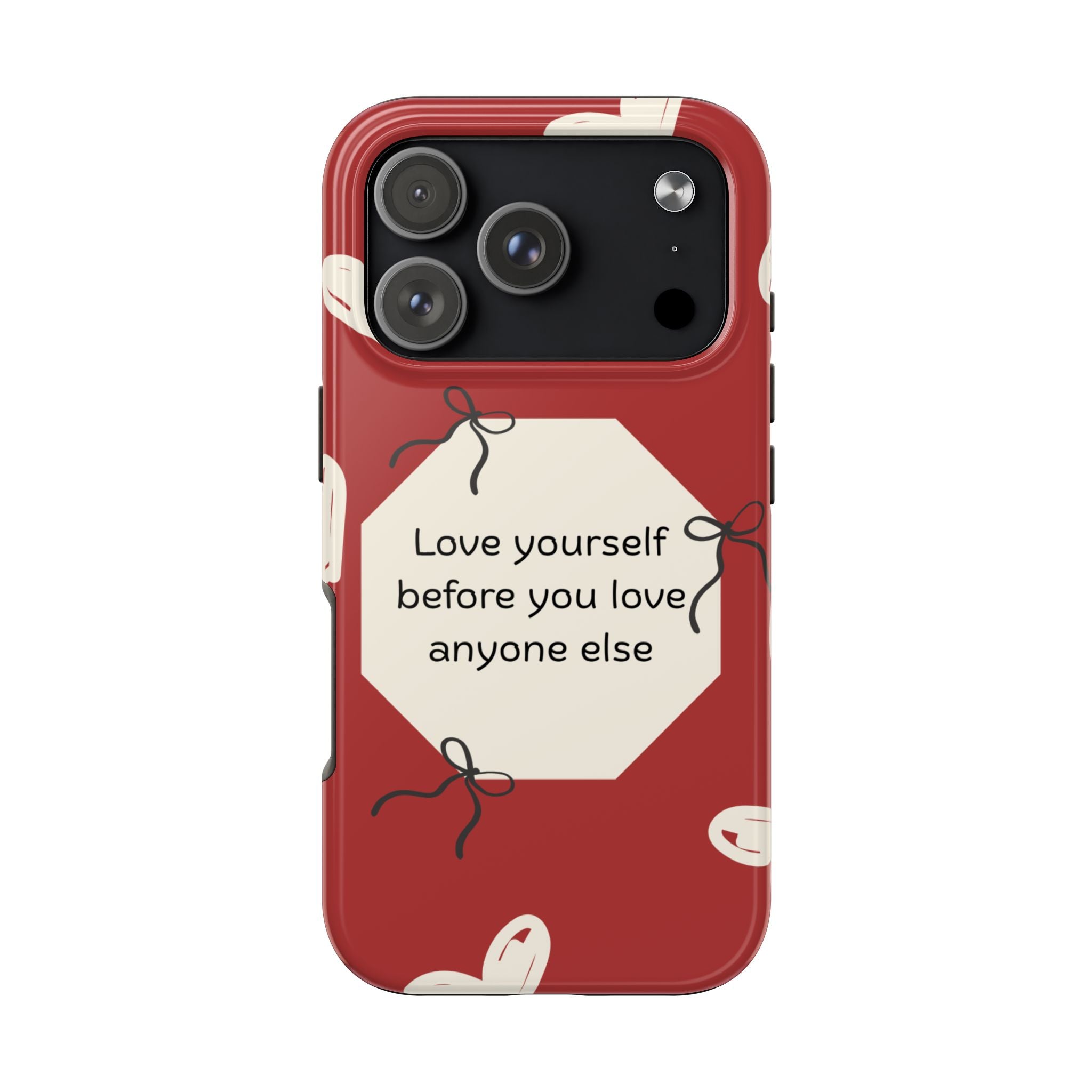 Tough Phone Case — “Love yourself before you love anyone else” Red Self-Love Design