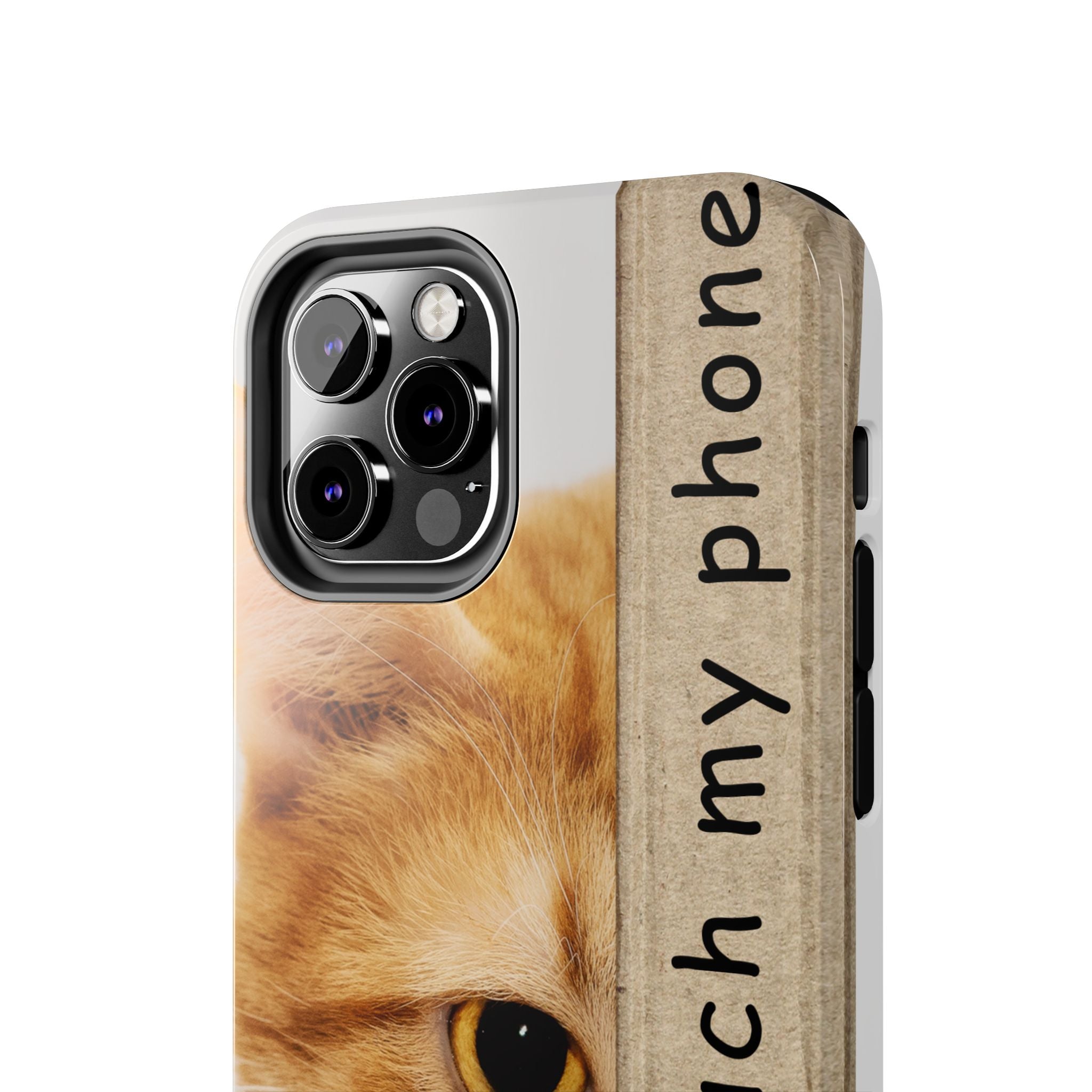 Don't Touch My Phone Cat Tough Phone Case — Cute Protective iPhone Cover