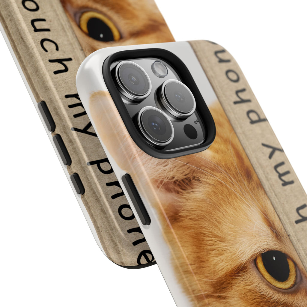 Don't Touch My Phone Cat Tough Phone Case — Cute Protective iPhone Cover