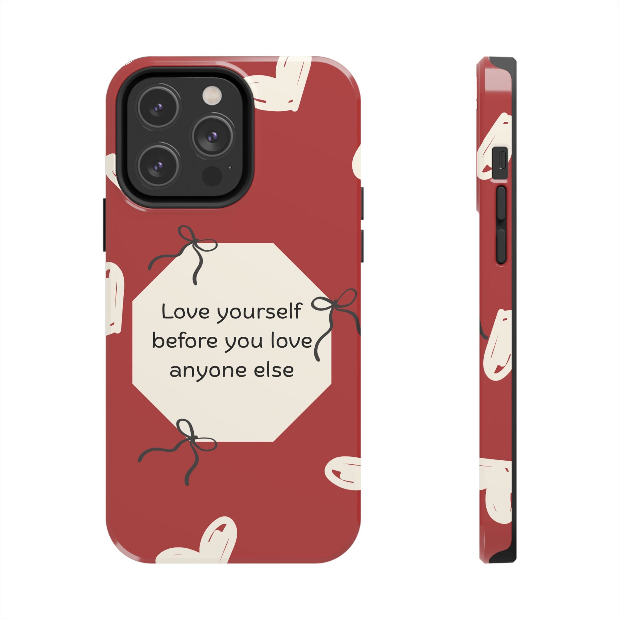 Tough Phone Case — “Love yourself before you love anyone else” Red Self-Love Design