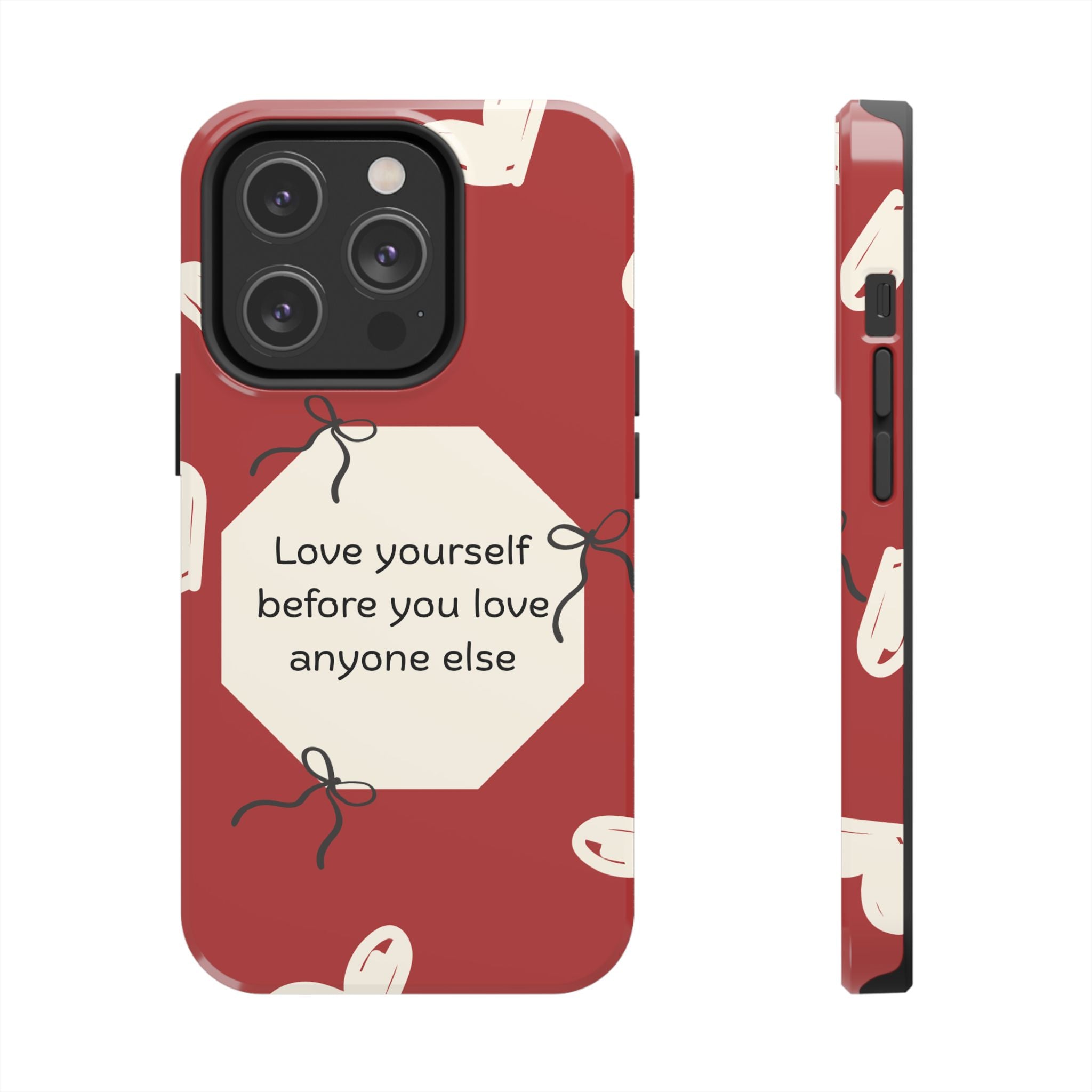 Tough Phone Case — “Love yourself before you love anyone else” Red Self-Love Design