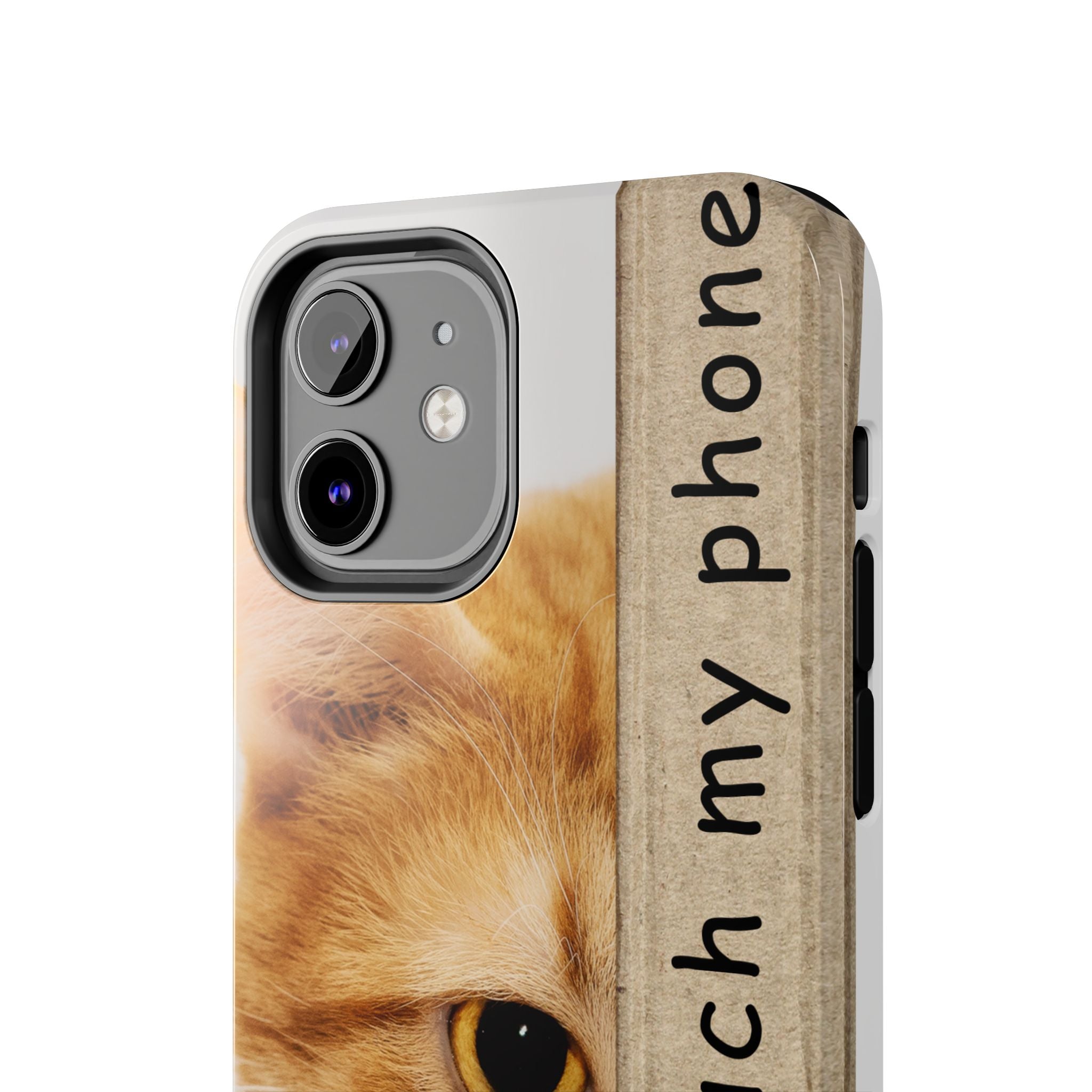 Don't Touch My Phone Cat Tough Phone Case — Cute Protective iPhone Cover