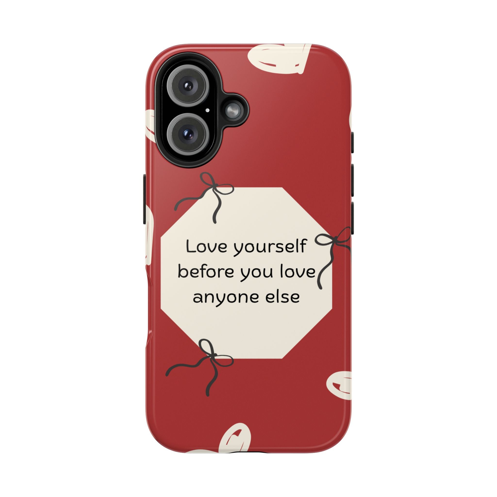 Tough Phone Case — “Love yourself before you love anyone else” Red Self-Love Design