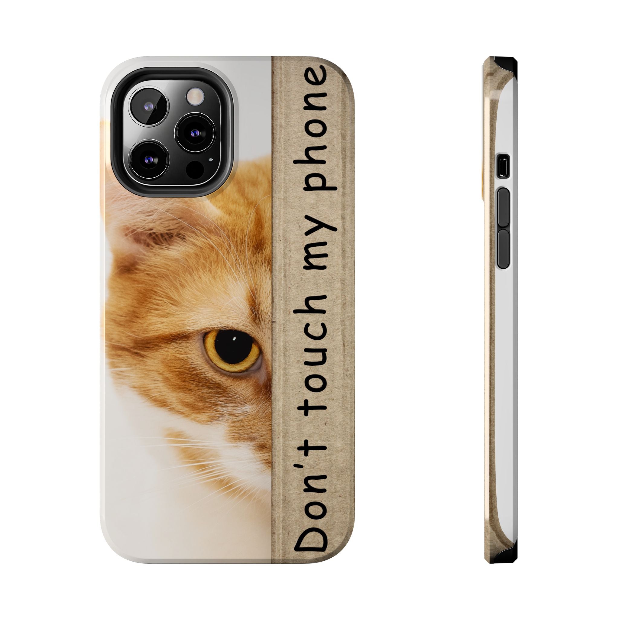 Don't Touch My Phone Cat Tough Phone Case — Cute Protective iPhone Cover