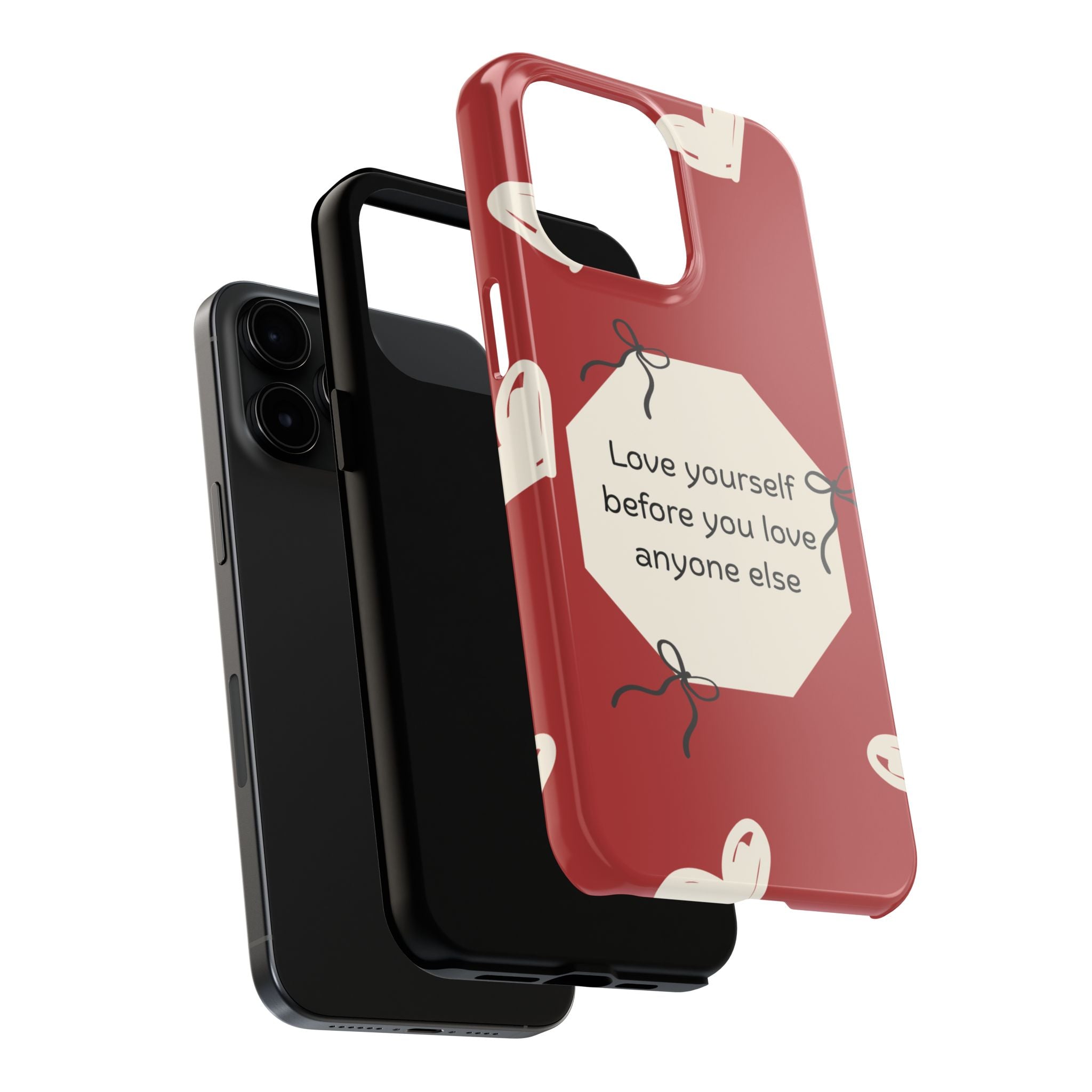 Tough Phone Case — “Love yourself before you love anyone else” Red Self-Love Design