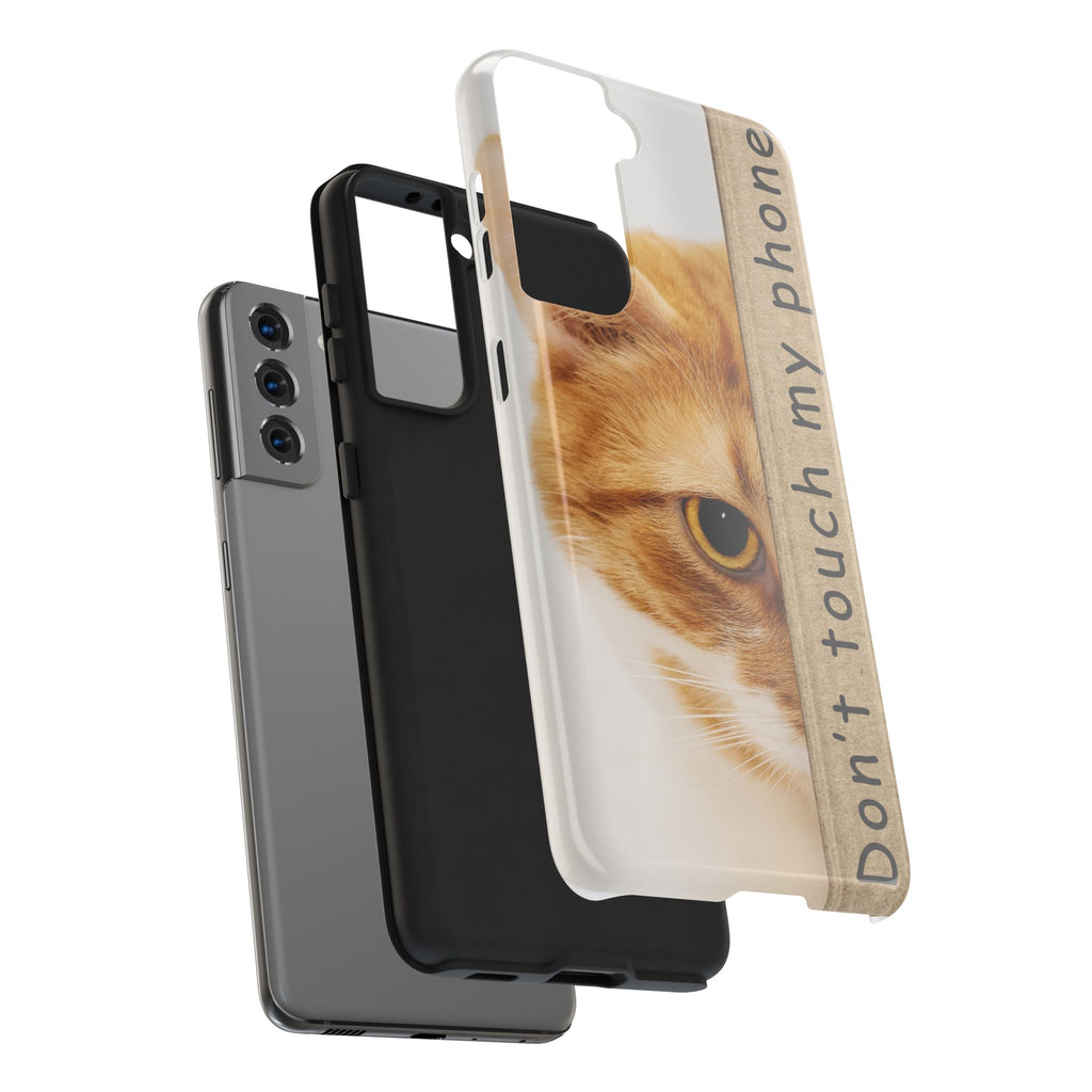 Don't Touch My Phone Cat Tough Phone Case — Cute Protective iPhone Cover
