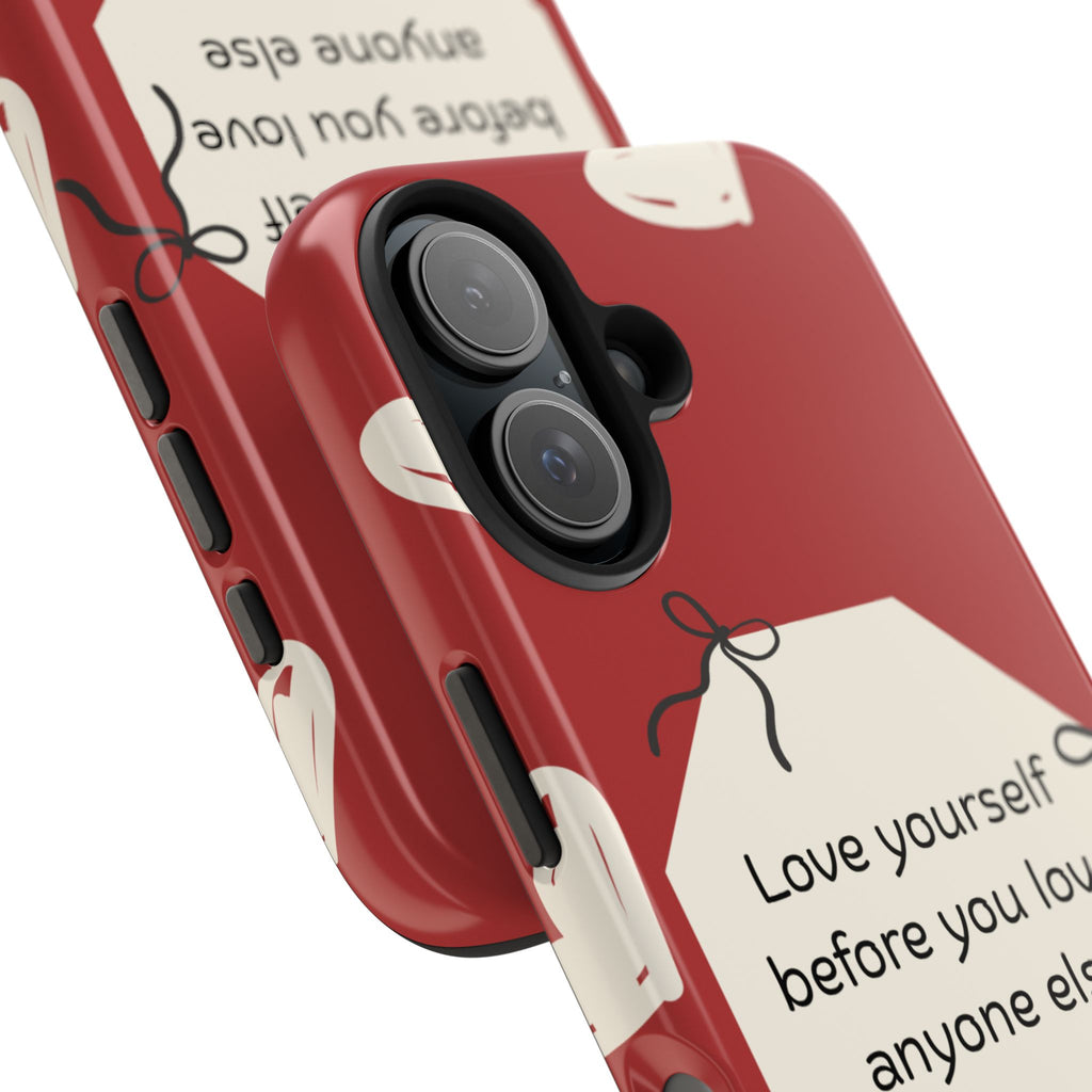 Tough Phone Case — “Love yourself before you love anyone else” Red Self-Love Design