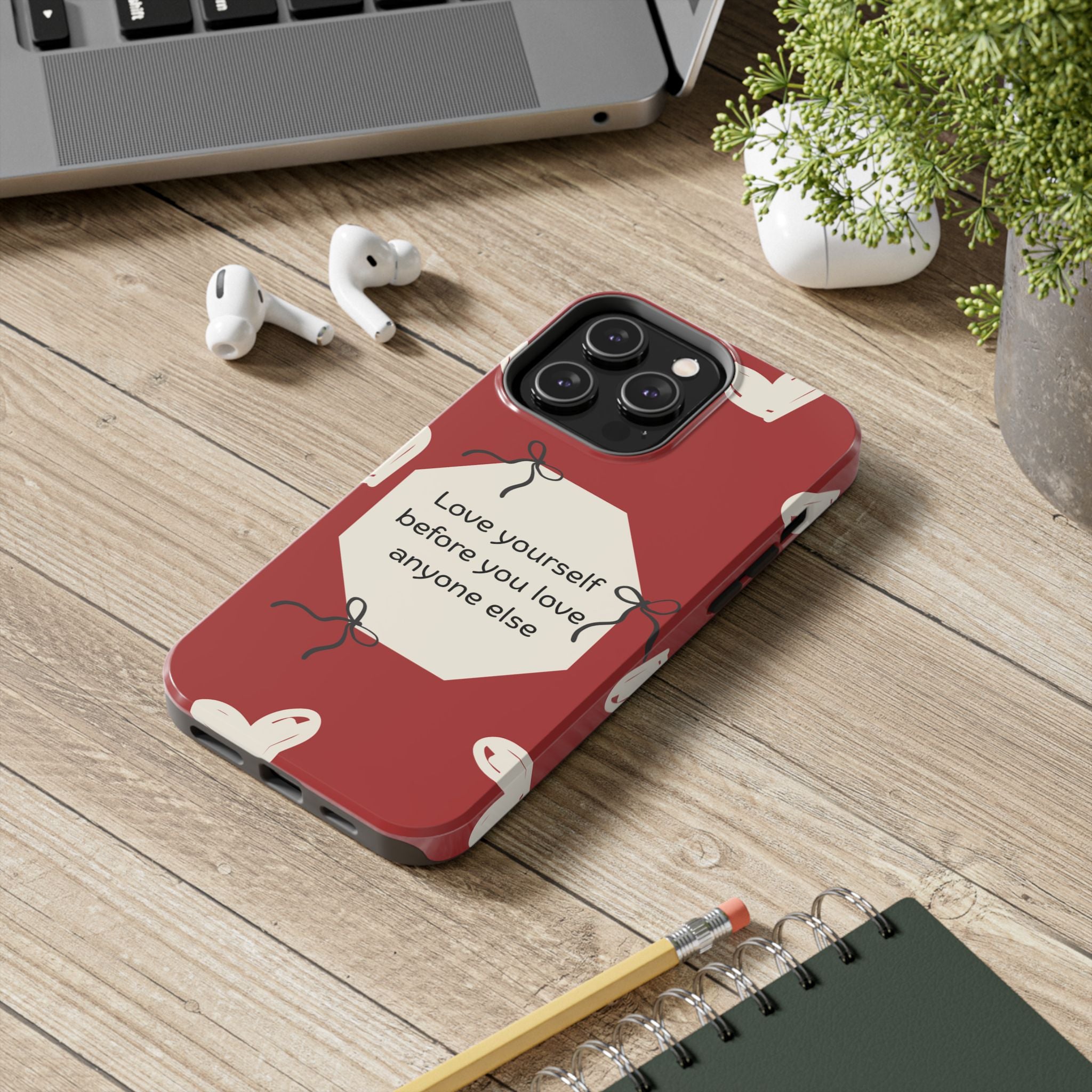 Tough Phone Case — “Love yourself before you love anyone else” Red Self-Love Design