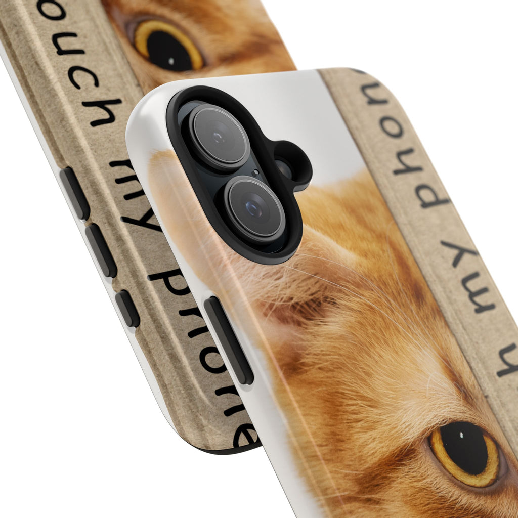 Don't Touch My Phone Cat Tough Phone Case — Cute Protective iPhone Cover