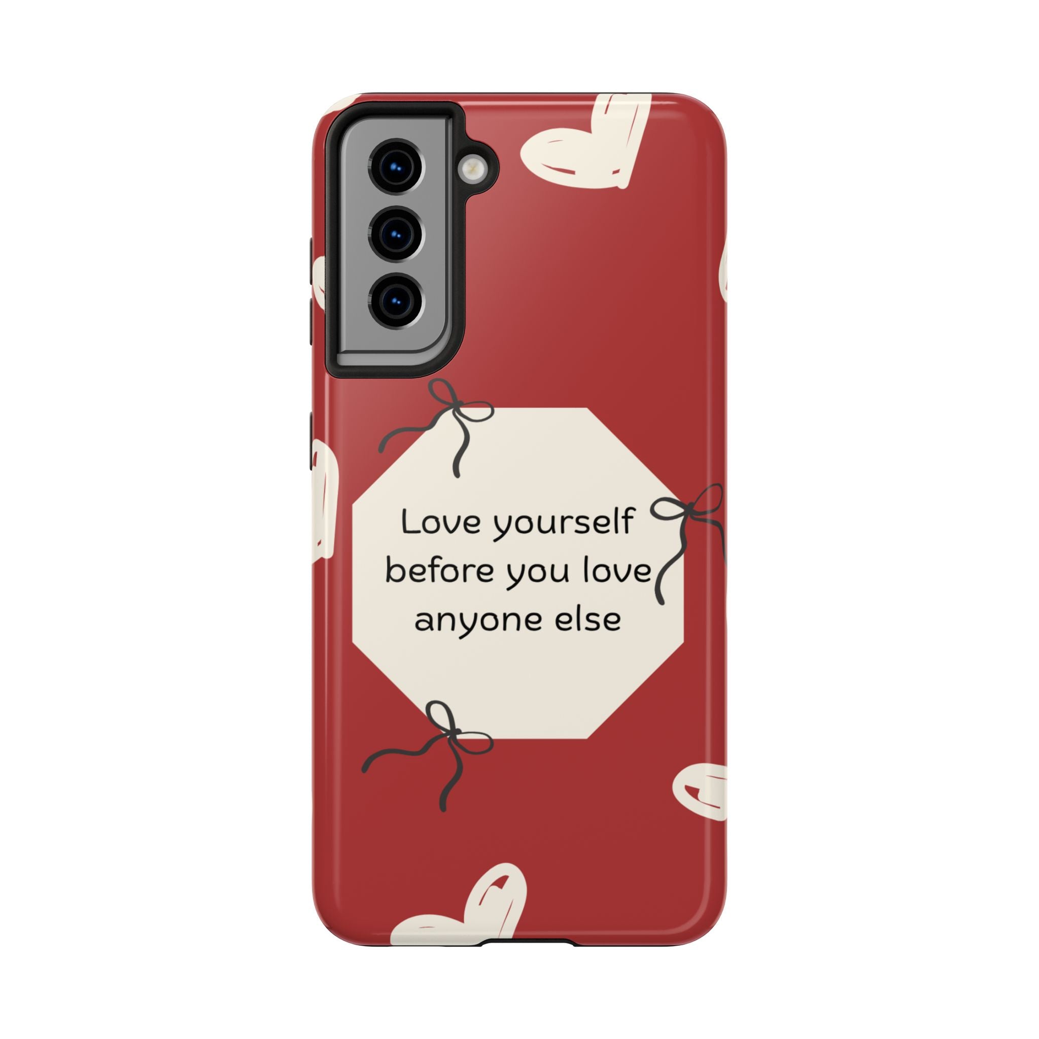 Tough Phone Case — “Love yourself before you love anyone else” Red Self-Love Design