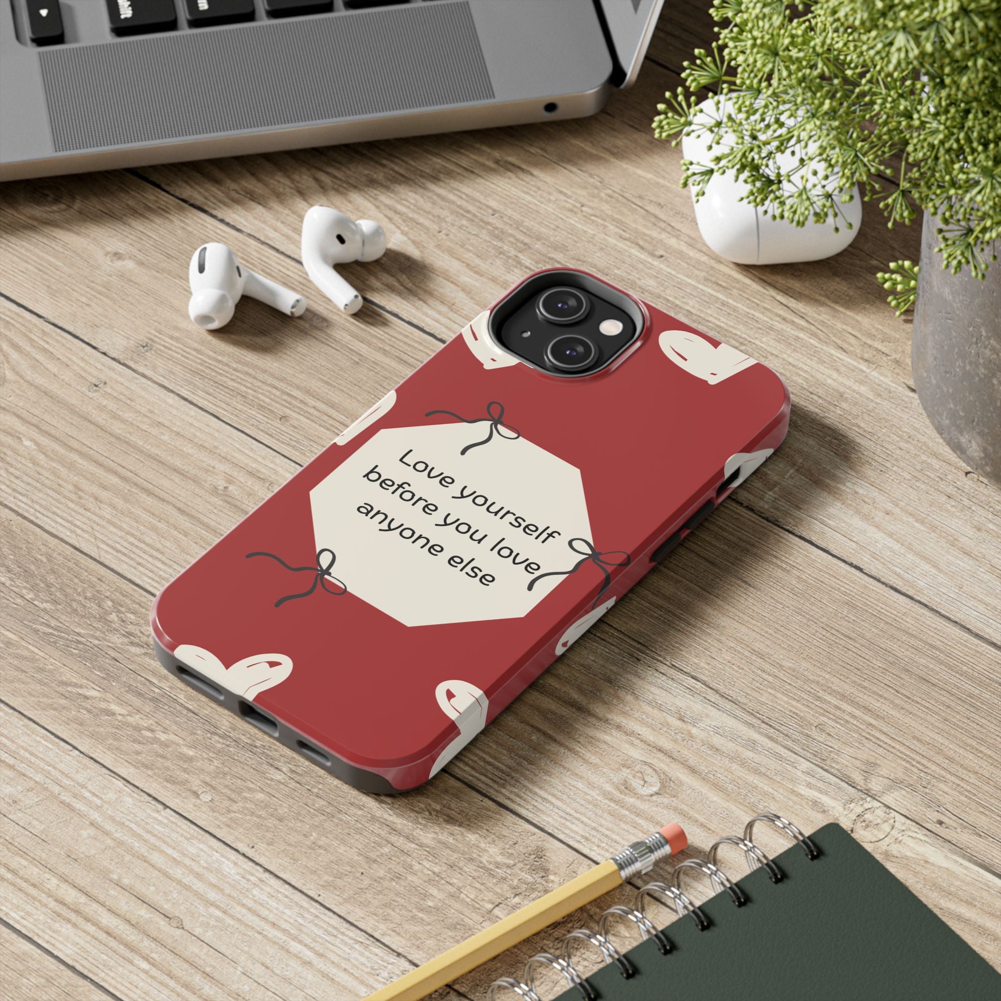 Tough Phone Case — “Love yourself before you love anyone else” Red Self-Love Design