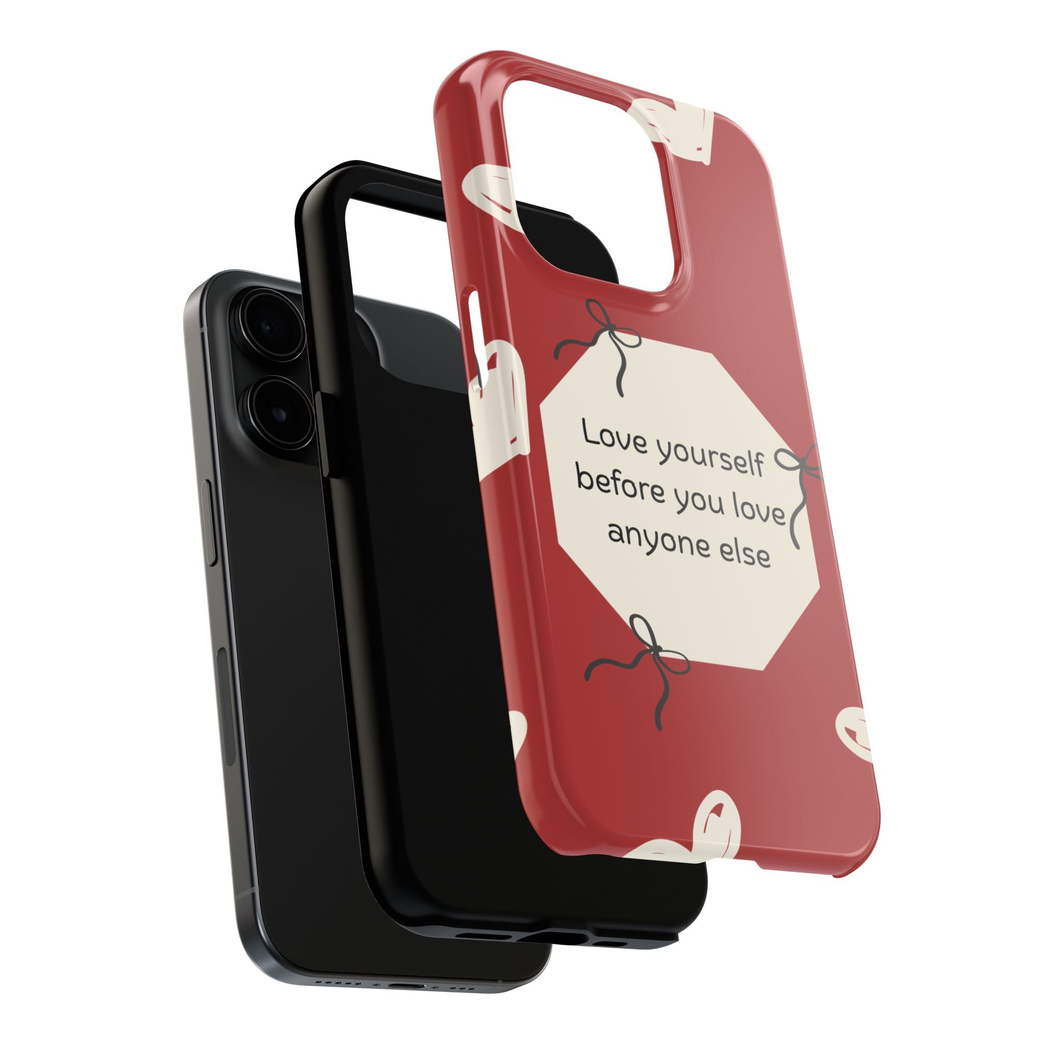 Tough Phone Case — “Love yourself before you love anyone else” Red Self-Love Design