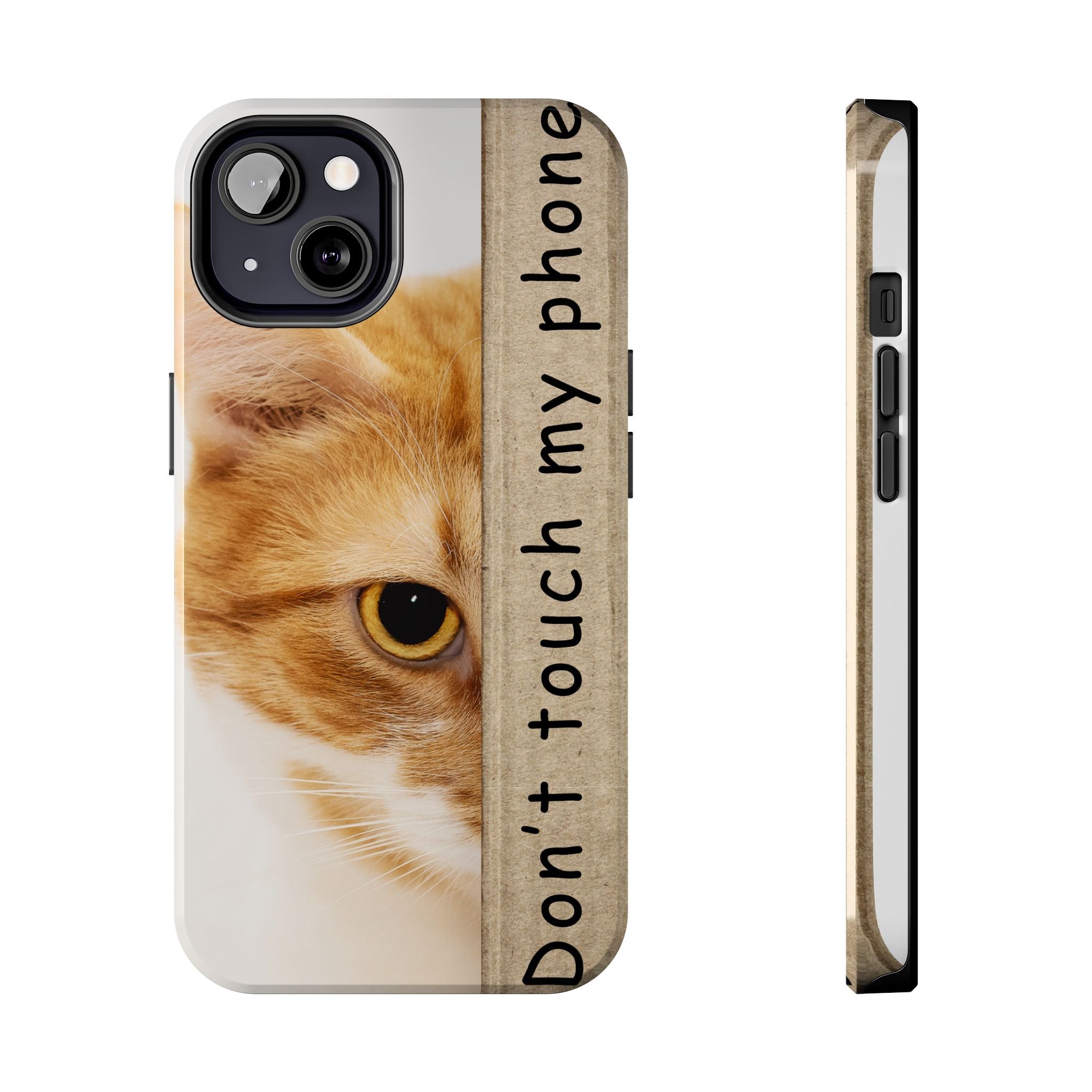 Don't Touch My Phone Cat Tough Phone Case — Cute Protective iPhone Cover