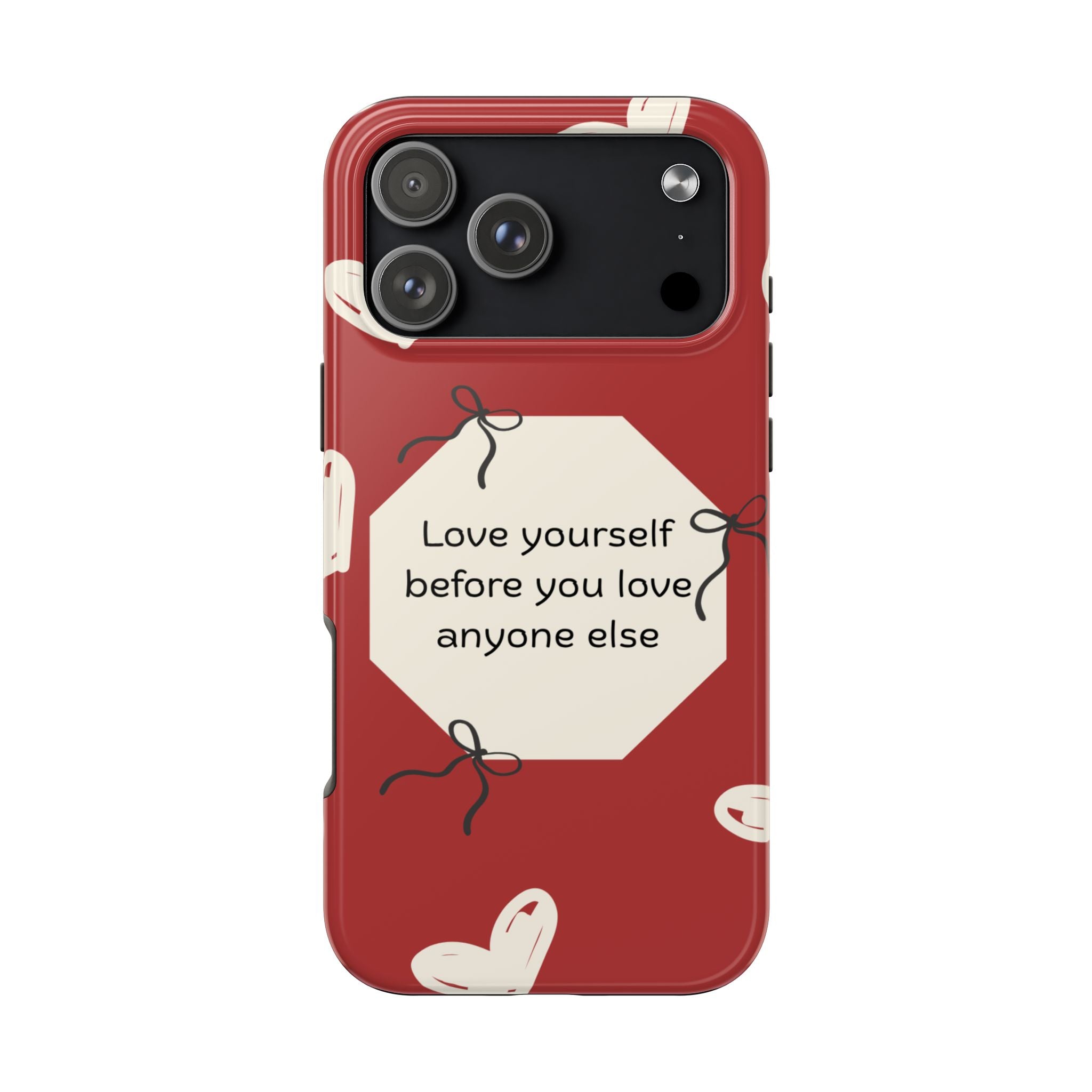 Tough Phone Case — “Love yourself before you love anyone else” Red Self-Love Design