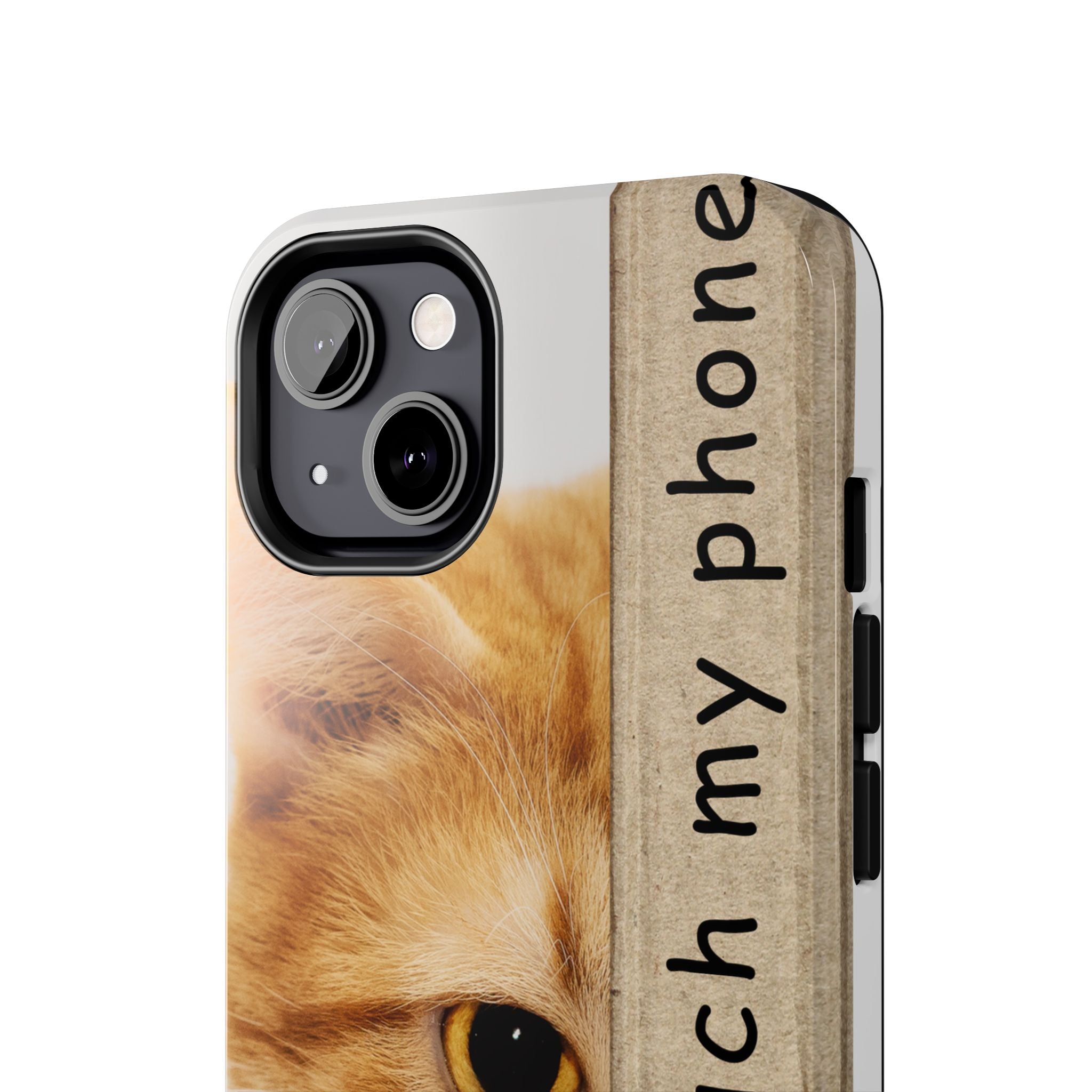 Don't Touch My Phone Cat Tough Phone Case — Cute Protective iPhone Cover