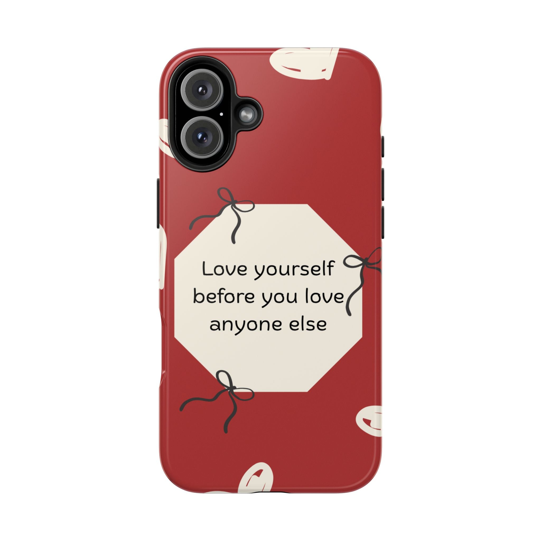 Tough Phone Case — “Love yourself before you love anyone else” Red Self-Love Design