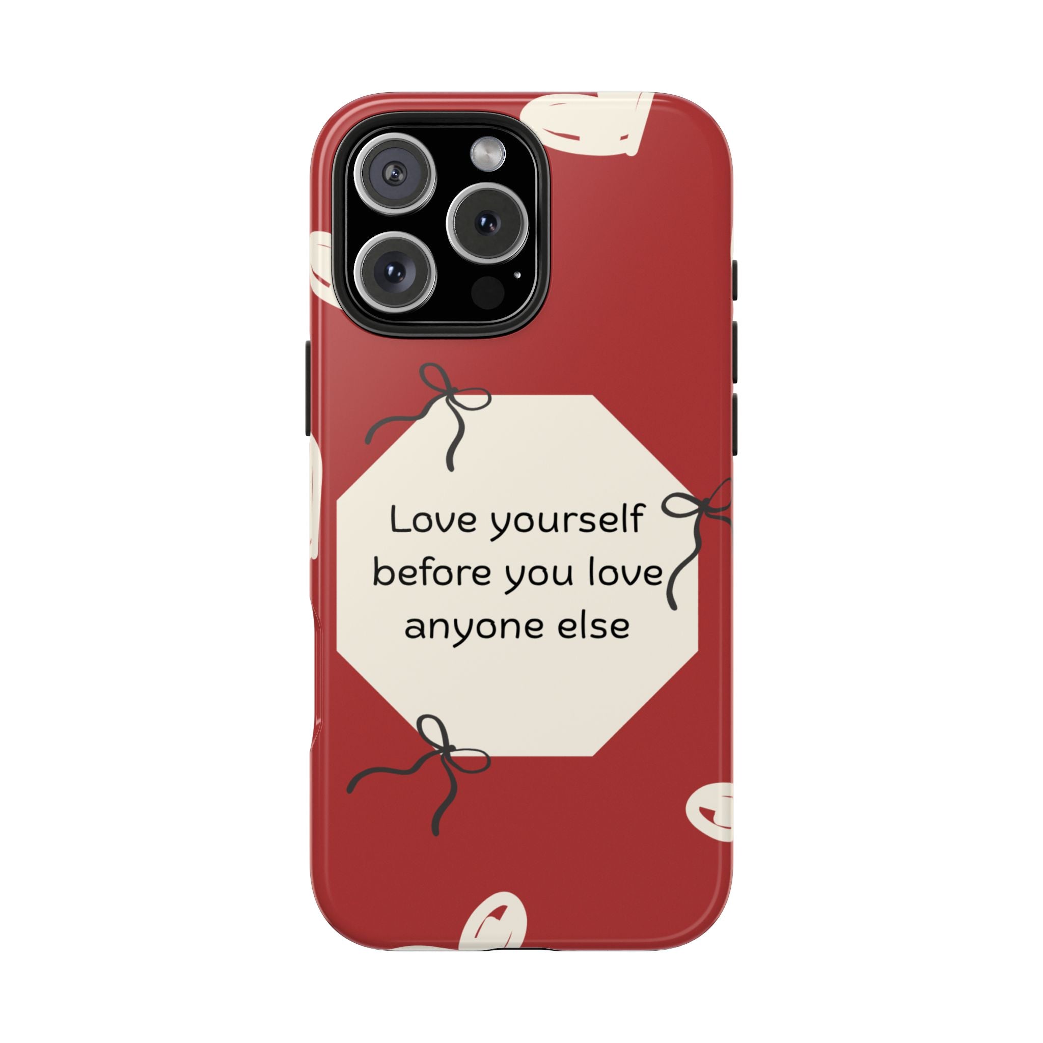 Tough Phone Case — “Love yourself before you love anyone else” Red Self-Love Design