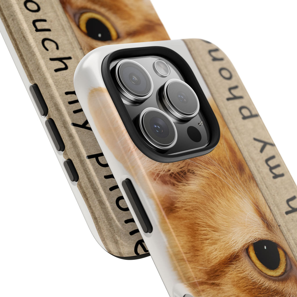Don't Touch My Phone Cat Tough Phone Case — Cute Protective iPhone Cover