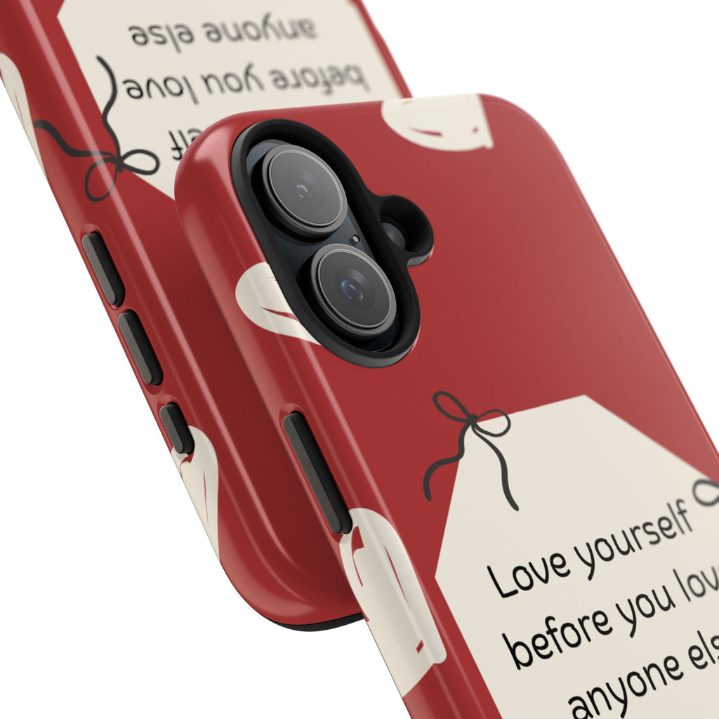 Tough Phone Case — “Love yourself before you love anyone else” Red Self-Love Design