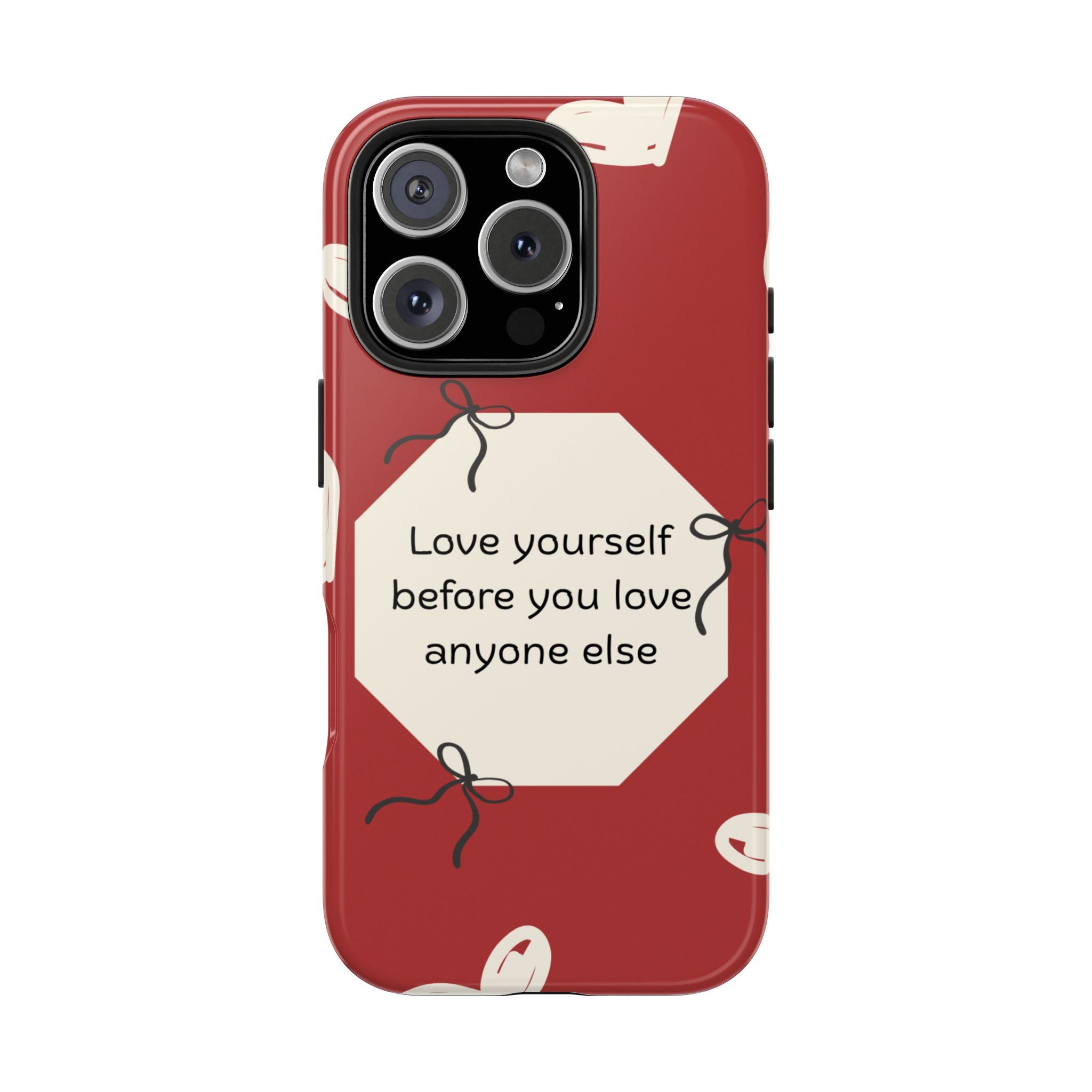 Tough Phone Case — “Love yourself before you love anyone else” Red Self-Love Design
